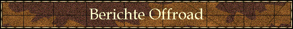 Berichte Offroad