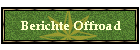 Berichte Offroad