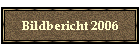 Bildbericht 2006