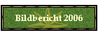 Bildbericht 2006