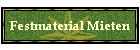 Festmaterial Mieten